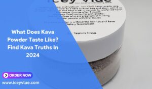 What Does Kava Powder Taste Like Find Kava Truths In 2024